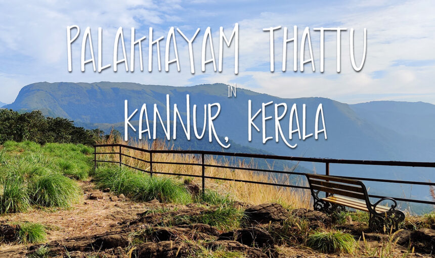 Palakkayam Thattu and Paithalmala Kerala